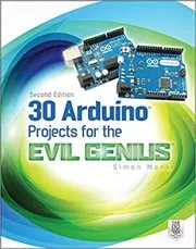 30 Arduino Projects for the Evil Genius