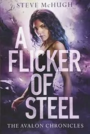 A Flicker of Steel