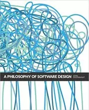 A Philosophy of Software Design