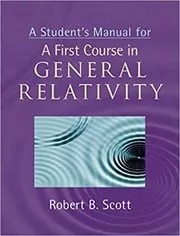 A Student's Manual for A First Course in General Relativity