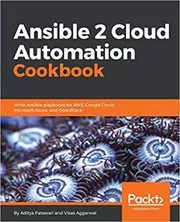 Ansible 2 Cloud Automation Cookbook
