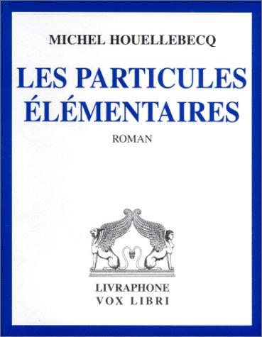 Les Particules élémentaires (coffret 6 cassettes)