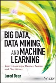 Big Data, Data Mining, and Machine Learning