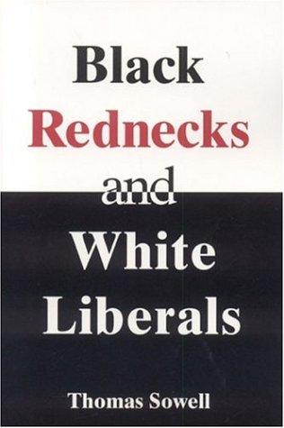 Black Rednecks & White Liberals