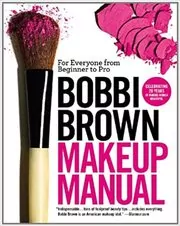 Bobbi Brown Makeup Manual