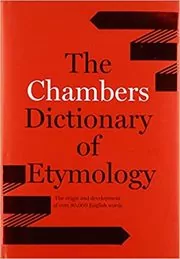 Chambers Dictionary of Etymology