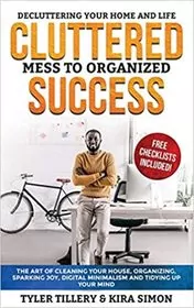 Cluttered Mess to Organized Success