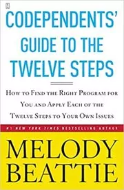 Codependents' Guide to the Twelve Steps