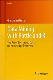 Data Mining with Rattle and R