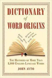 Dictionary of Word Origins
