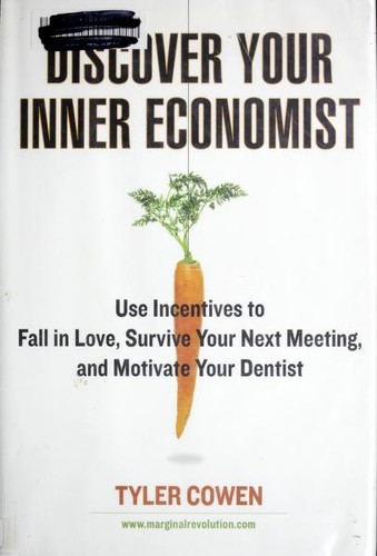 Discover Your Inner Economist