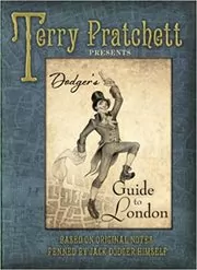 Dodger's Guide to London: Based on Original Notes Penned by Jack Dodger Himself