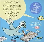 Don't Let the Pigeon Finish This Activity Book!