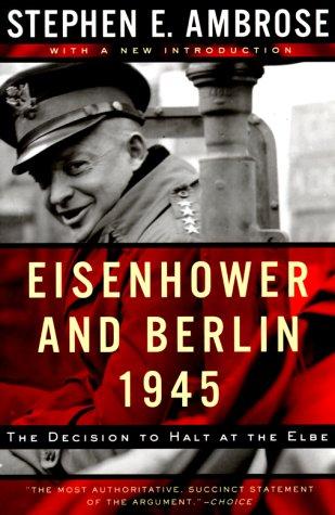 Eisenhower and Berlin, 1945