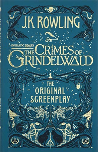 Fantastic Beasts: The Crimes of Grindelwald  The Original Screenplay