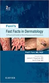 Ferri's Fast Facts in Dermatology