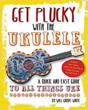 Get Plucky With The Ukulele