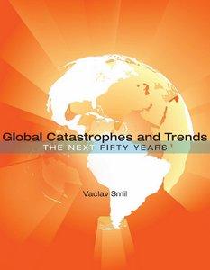 Global Catastrophes and Trends