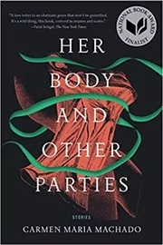 Her Body and Other Parties