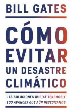Cómo Evitar un Desastre Climático / How to Avoid a Climate Disaster