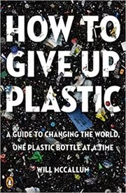 How to Give Up Plastic