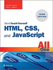 HTML, CSS and JavaScript All in One, Sams Teach Yourself