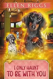 I Only Haunt to Be with You