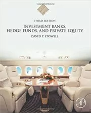 Investment Banks, Hedge Funds, and Private Equity