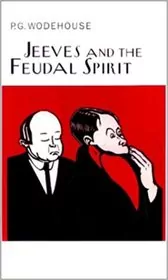 Jeeves and the Feudal Spirit