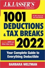 J.K. Lasser's 1001 Deductions and Tax Breaks 2022