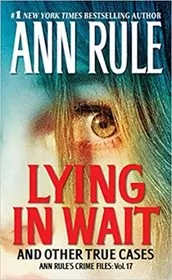 Lying in Wait and Other True Cases