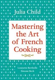 Mastering the Art of French Cooking