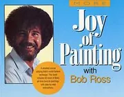 More Joy of Painting with Bob Ross