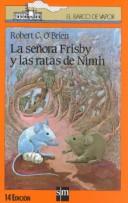 La Señora Frisby y las Ratas de Nimh/Mrs. Frisby and the Rats of Nimh (Coleccion El Barco De Vapor, 82)