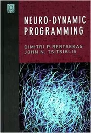 Neuro-Dynamic Programming