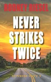 Never Strikes Twice: Sunrise City