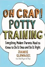 Oh Crap! Potty Training