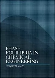 Phase Equilibria in Chemical Engineering