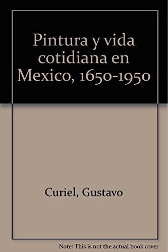 Pintura y vida cotidiana en México, 1650-1950