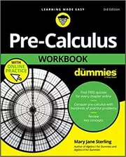 Pre-Calculus Workbook For Dummie
