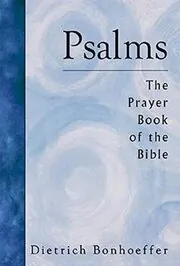 Psalms: The Prayer Book of the Bible