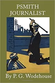 Psmith, Journalist