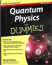 Quantum Physics For Dummies