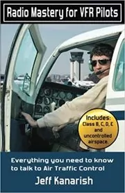Radio Mastery for VFR Pilots