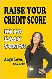 Raise Your Credit Score In 10 Easy Steps!