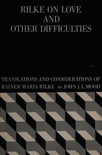 Rilke on Love and Other Difficulties
