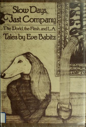 Slow Days, Fast Company