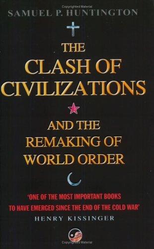 The Clash of Civilizations and the Remaking of World Order