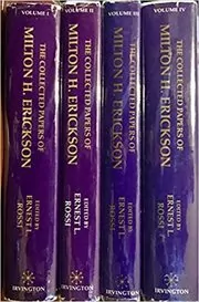 The Collected Papers of Milton H. Erickson