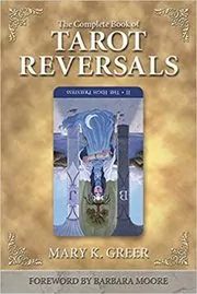 The Complete Book of Tarot Reversals